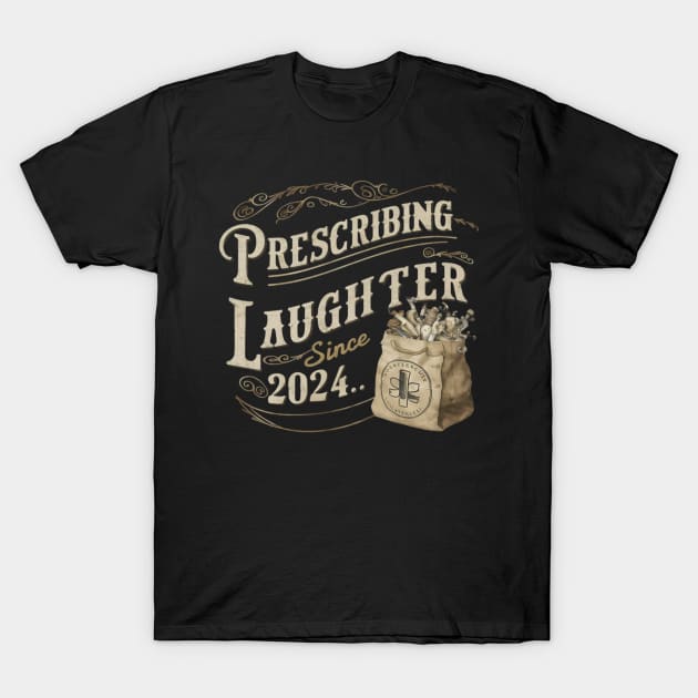 Prescribing laughter since , doctor day T-Shirt by CreationArt8